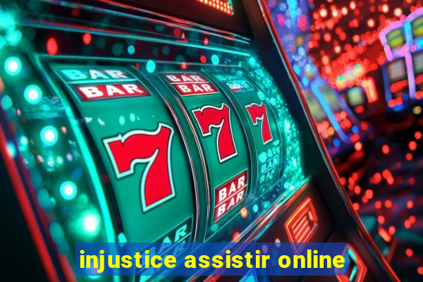 injustice assistir online